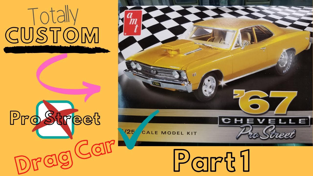 1/25 Scale AMT 1967 Chevelle Pro Street Build (Customized)  Part 1