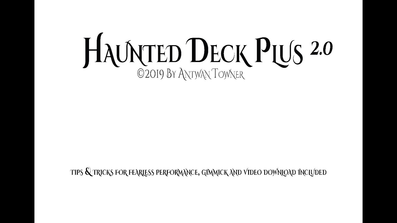 Haunted Deck Plus 2.0 By Antwan Towner