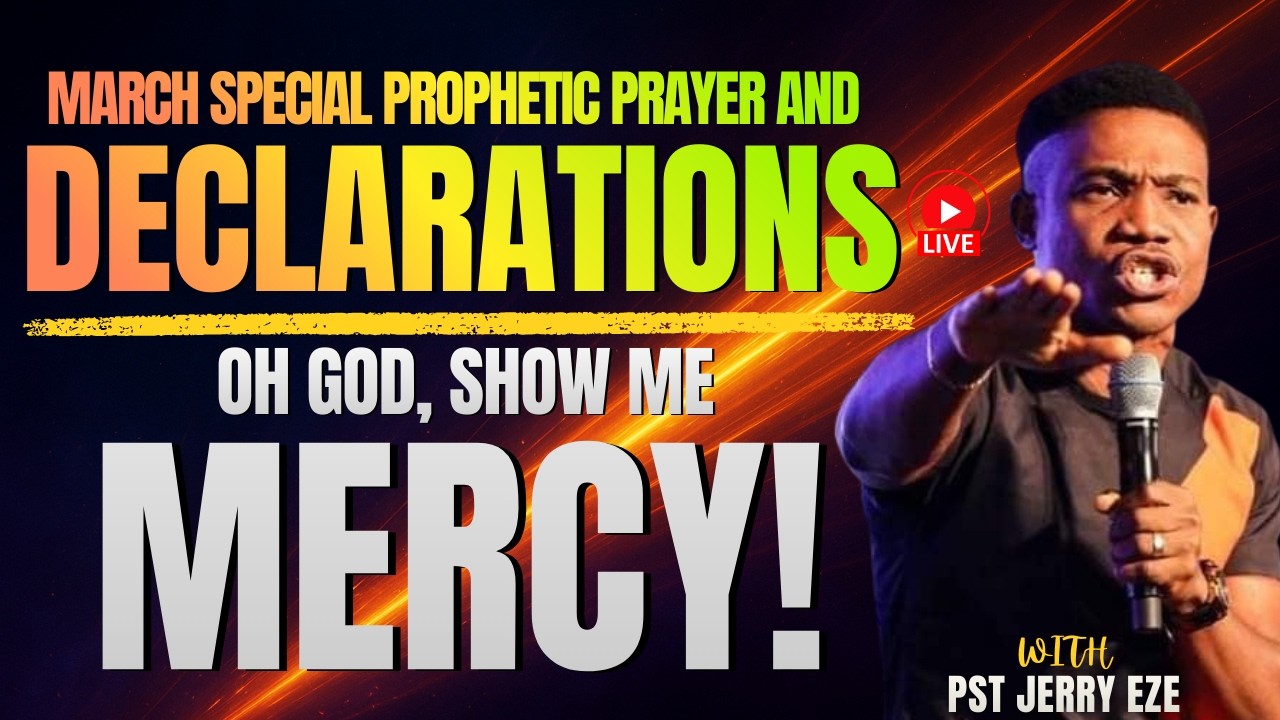 PASTOR JERRY EZE LIVE | THE GOD OF MY JOURNEY SHOW ME MERCY | POWERFUL PROPHETIC PRAYERS