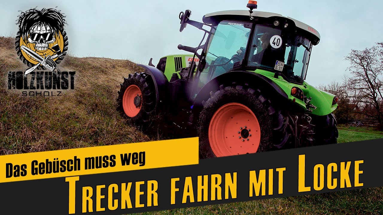 Trecker fahrn - Der Busch muss weg / Holzkunst Scholz offiziell