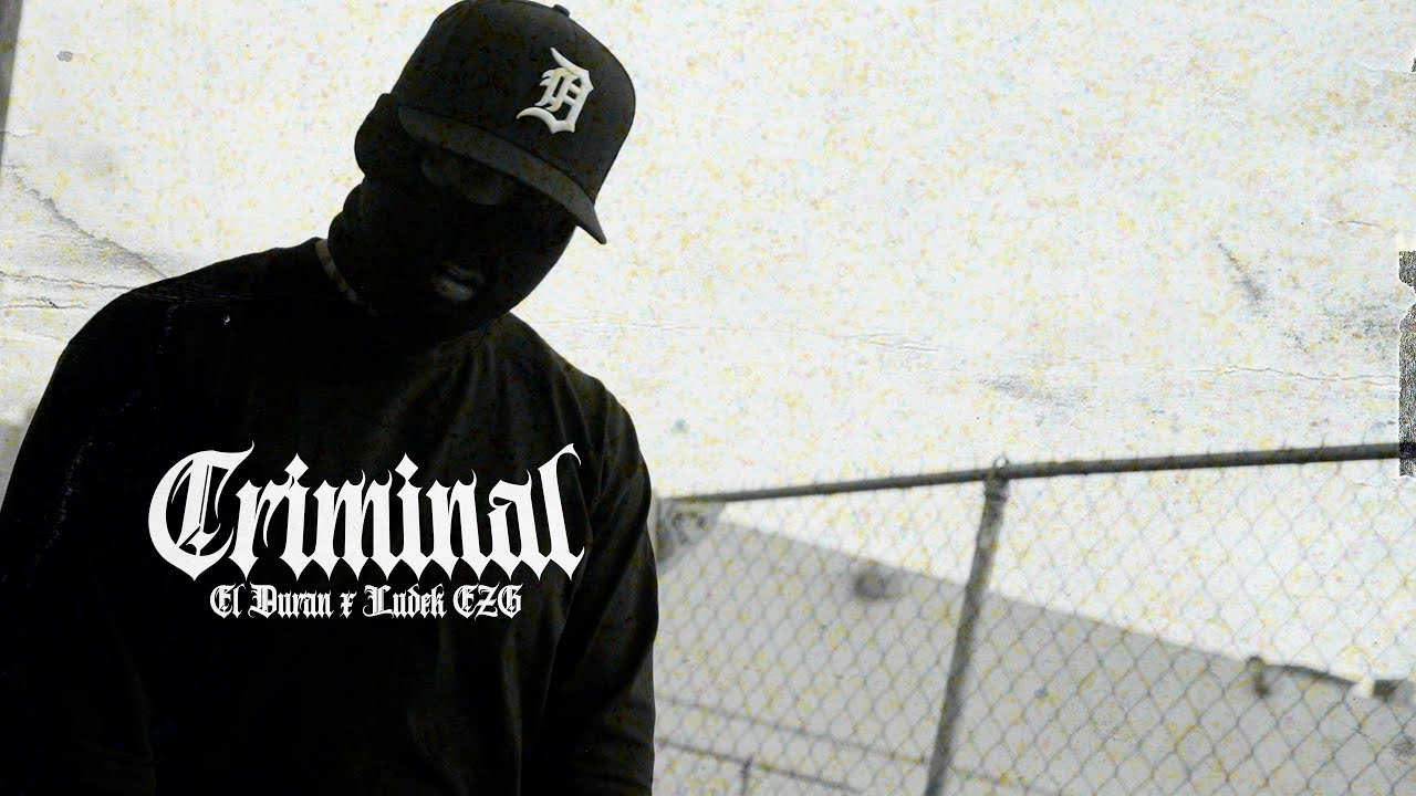 Criminal by el Duran Ft Ludek Ezg