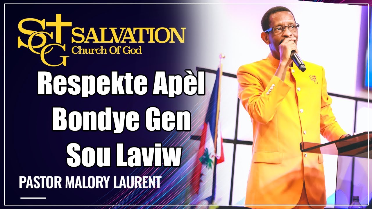 Respekte Apèl Bondye Gen Sou Laviw | Pasteur Malory Laurent | Salvation Church of God