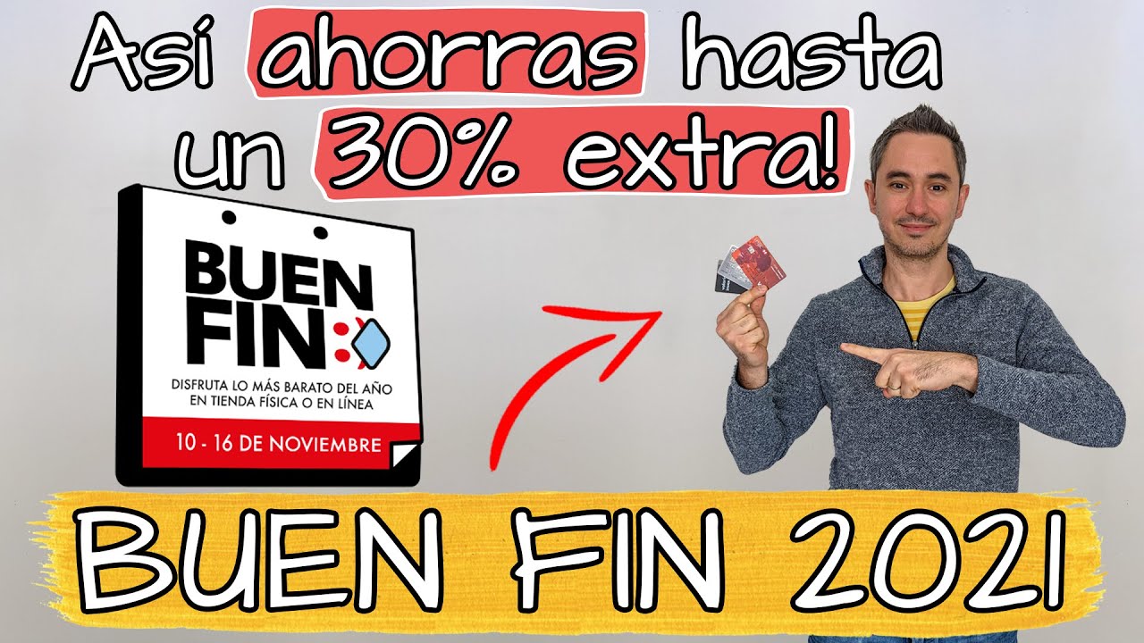 Buen Fin 2021 🔥✅ Así ahorras hasta un 30% EXTRA! 🤑 Aprovecha las promociones Buen Fin al máximo! 💳