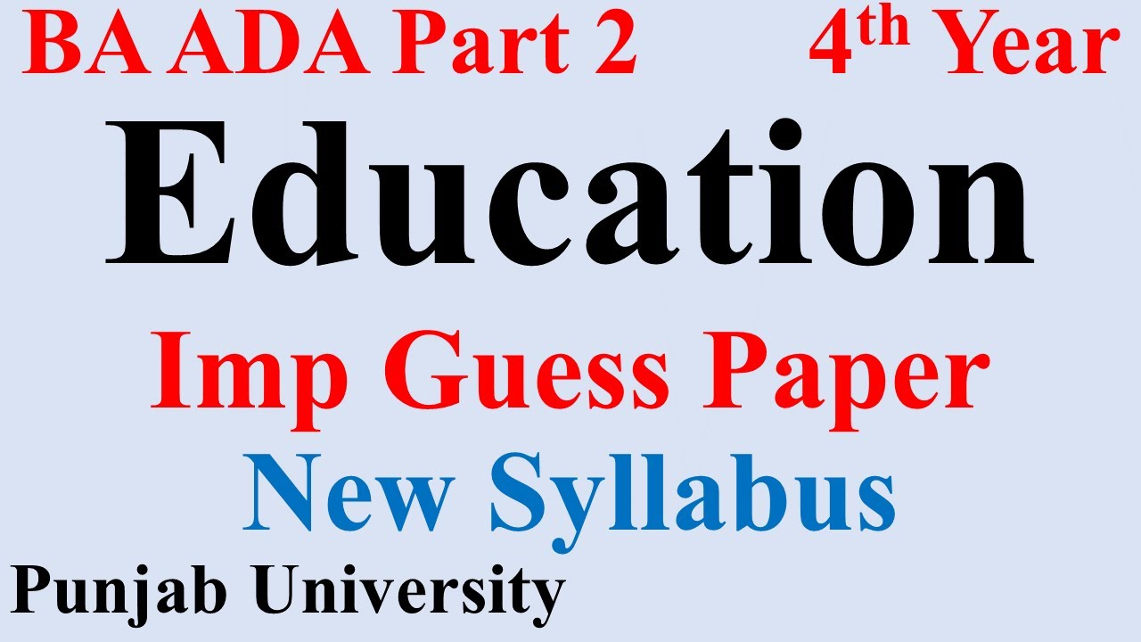 BA ADA Part 2 Education New Syllabus Guess Paper  100% Success Punjab University Guess Education