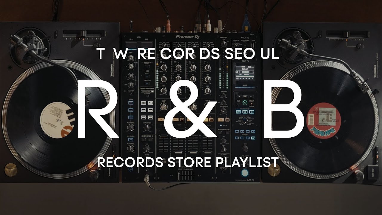 [ RECORDS STORE PLAYLIST ] R&B 쌀쌀해진 날씨를 따듯하게 녹여줄 알엔비 레코드 플레이 리스트 by TW RECORDS SEOUL
