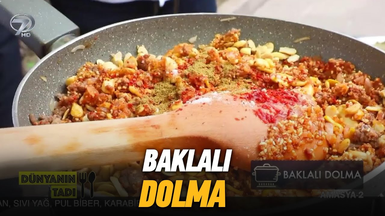 Amasya'nın Yöresel Yemeği Baklalı Dolma | Dünyanın Tadı