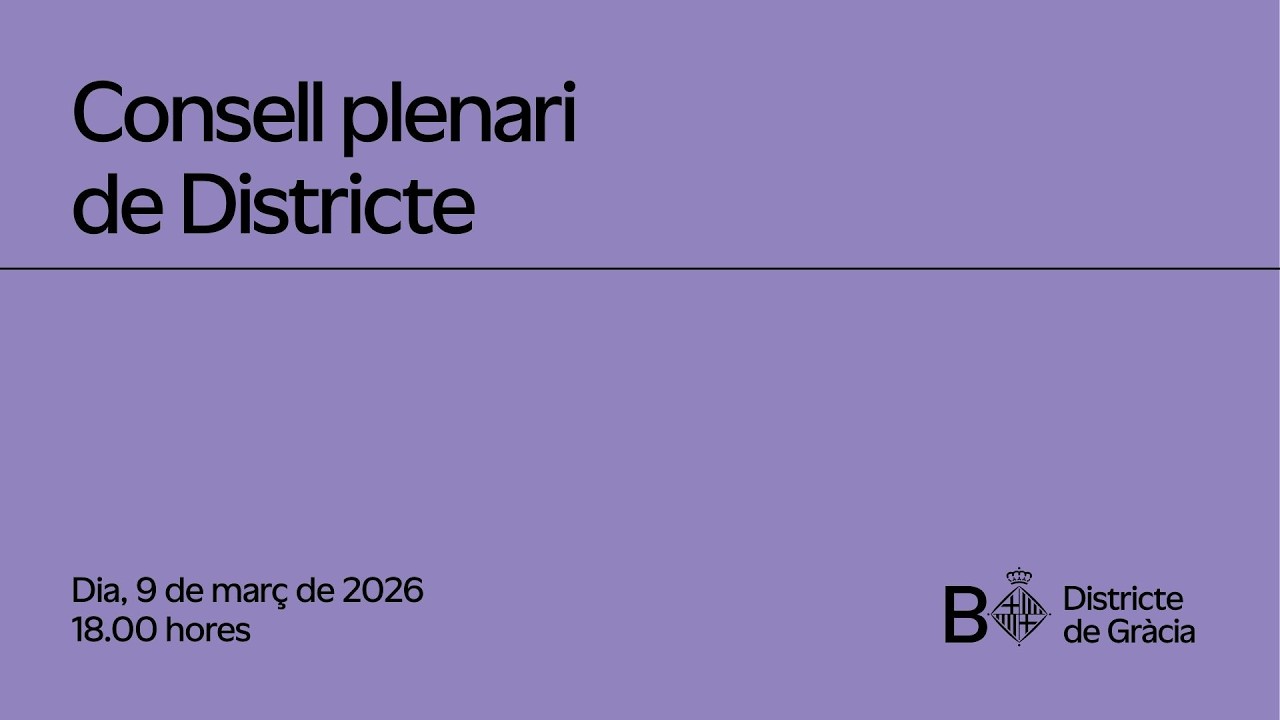 Consell plenari del districte de Gràcia, el 9 de març de 2026