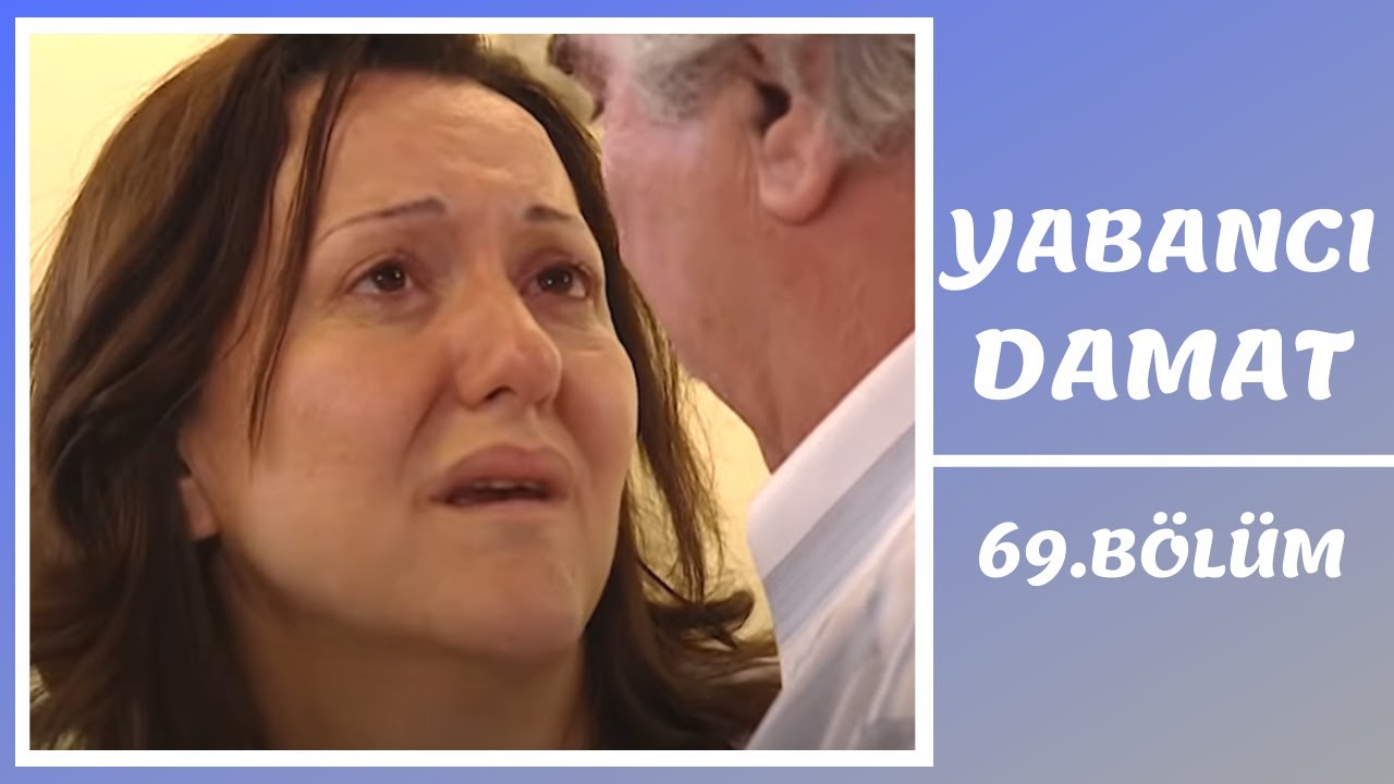 Yabancı Damat | 69. Bölüm