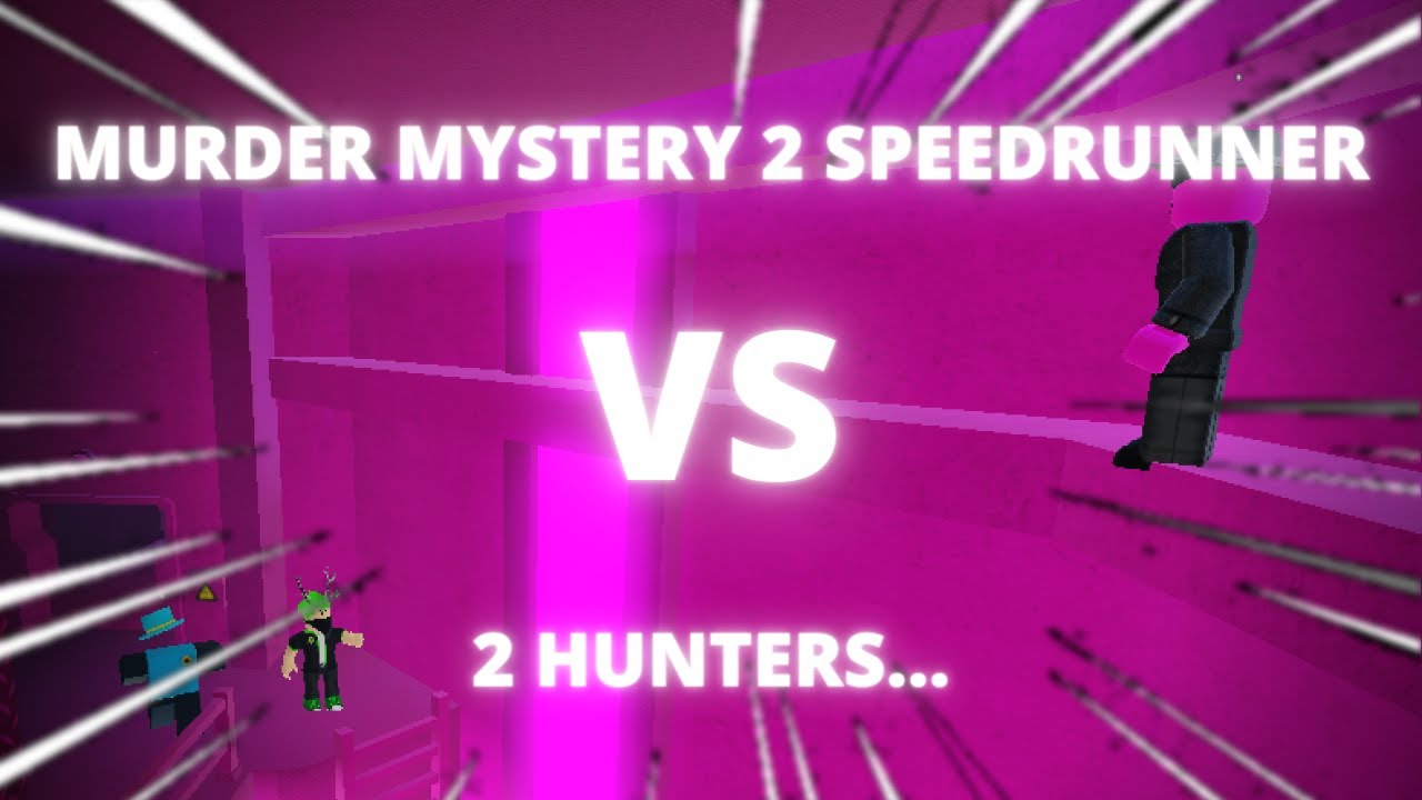 Murder Mystery 2 Speedrunner VS 2 Hunters...