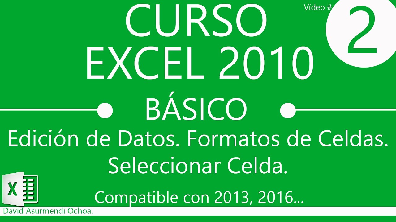 Curso Excel 2010 Básico en Español: Editar, Borrar, Seleccionar Celdas. Formatos de Celdas.