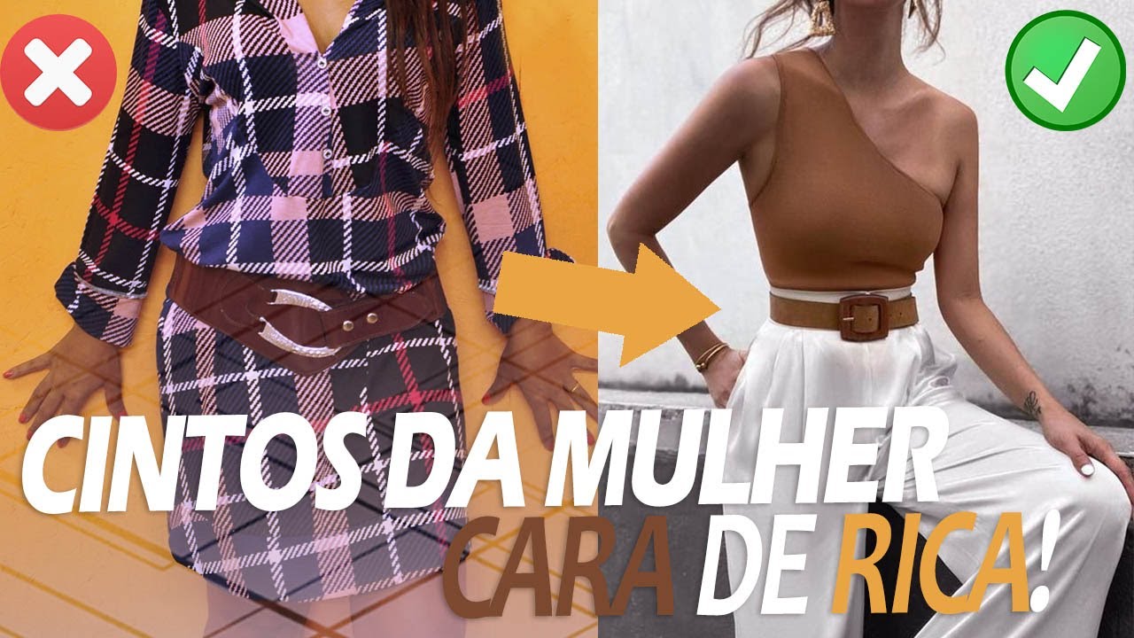 CINTOS DA MULHER CARA DE RICA!