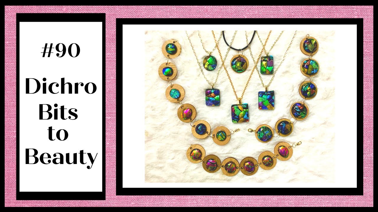 #90 Dichro Bits to Beauty