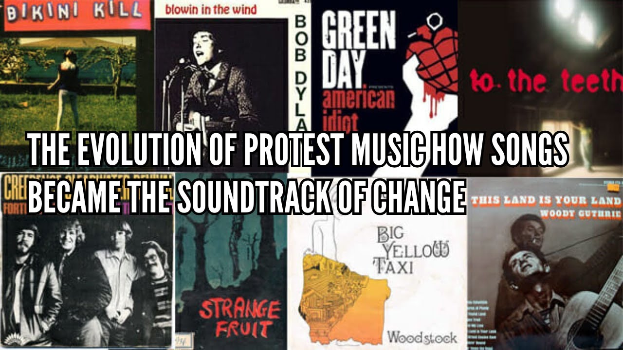 The Evolution of Protest Music How Songs Became the Soundtrack of Change