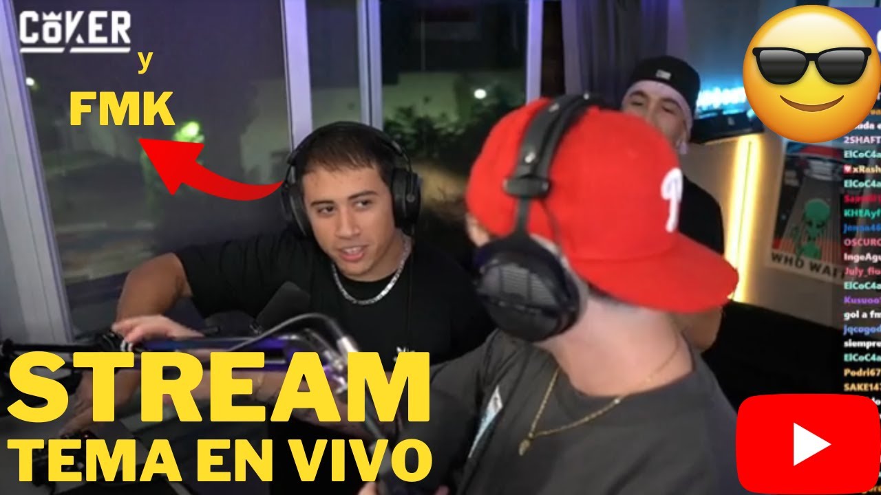TEMA EN VIVO CON FMK | C0KER VODS