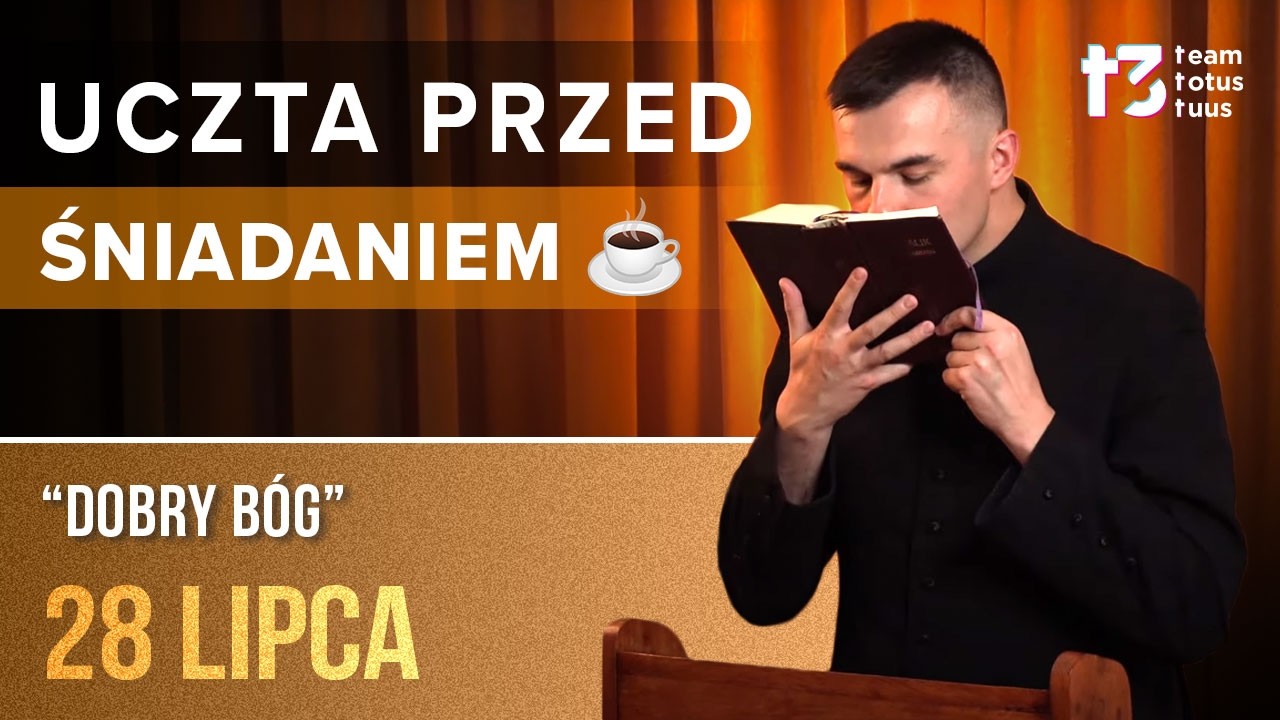 UCZTA PRZED ŚNIADANIEM ☕ &bdquo;Dobry B&oacute;g