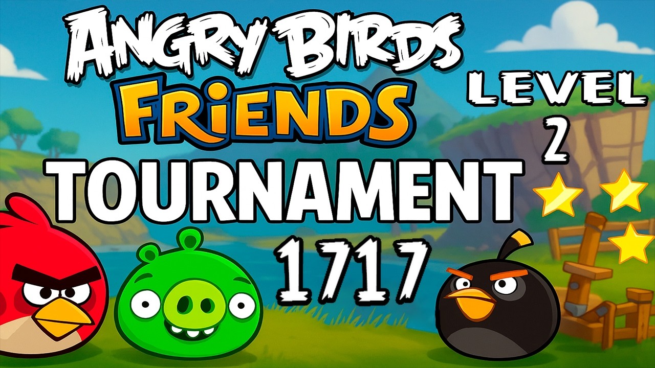 Angry Birds Friends Level 2 Tournament 1717 - MAX SCORE Strategy (14.03.2026) no Power-Ups
