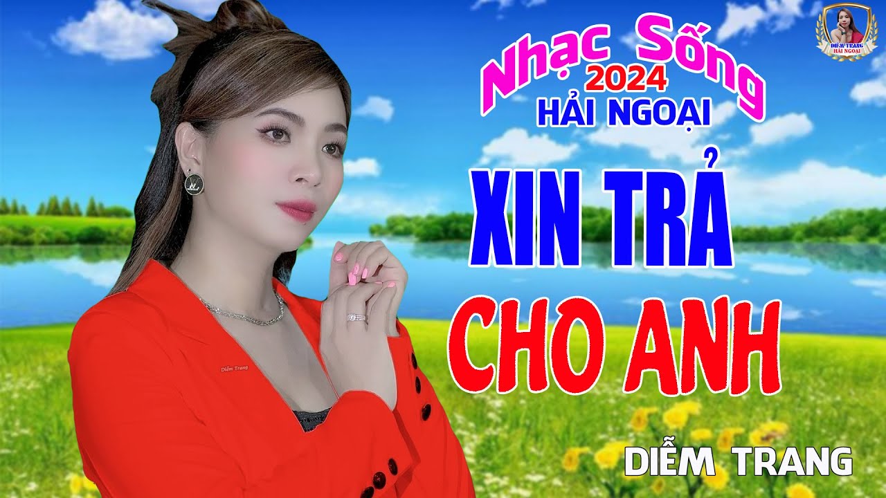 LIÊN KHÚC ĐỀ XUẤT ➤ XIN TRẢ CHO ANH ➤ DIỄM TRANG NGHE LÀ MÊ | SAY ĐẮM CON TIM