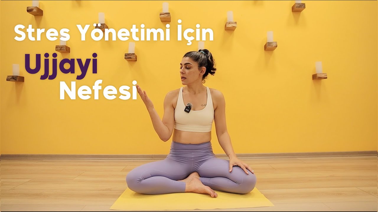 Stres Yönetimi için Ujjayi Nefesi