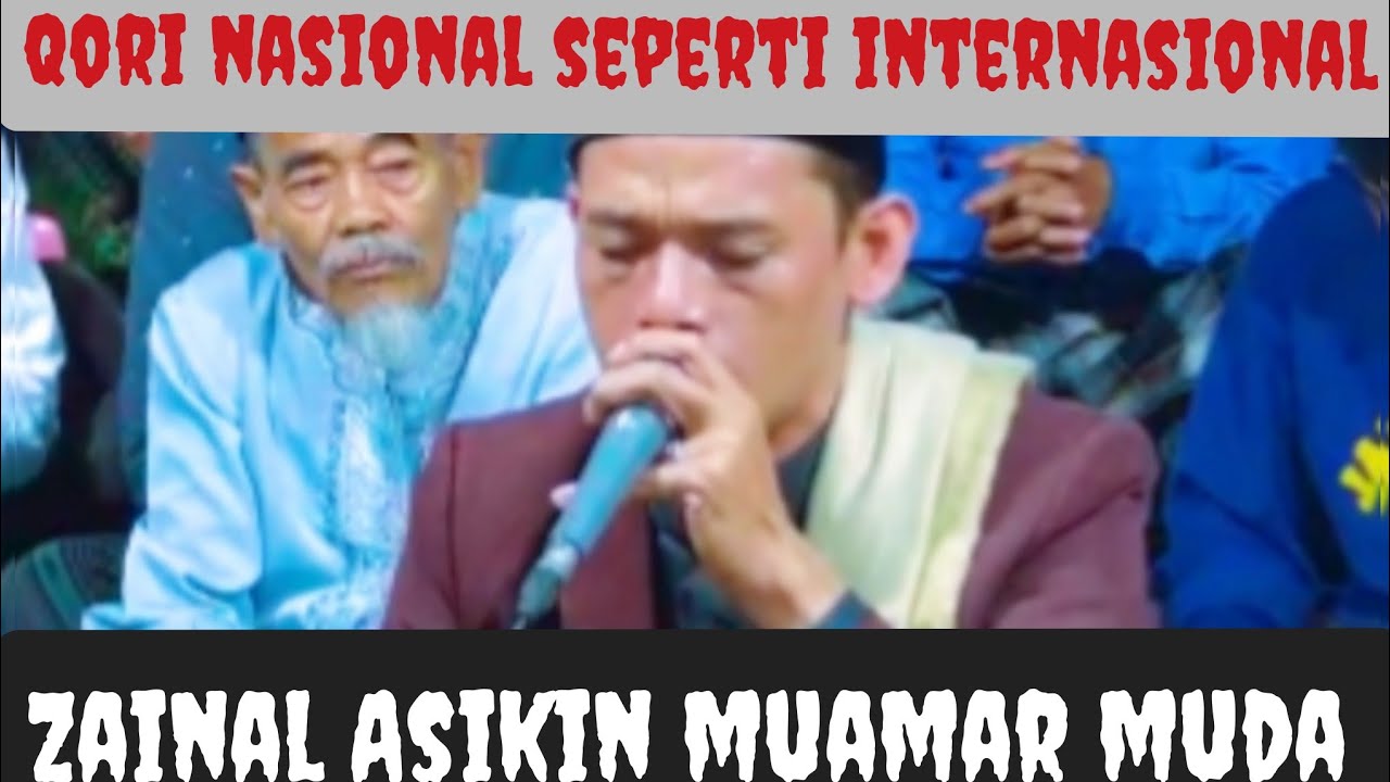 Qori nasional seperti internasional ustadz Zainal Asikin muamar muda 