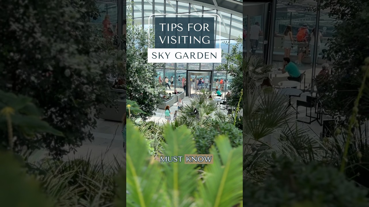 Visiting London Sky Garden | Things to Do in London #thingstodoinlondon #londonlife #traveltips