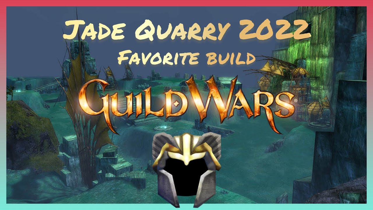 Guild Wars Jade Quarry 2022