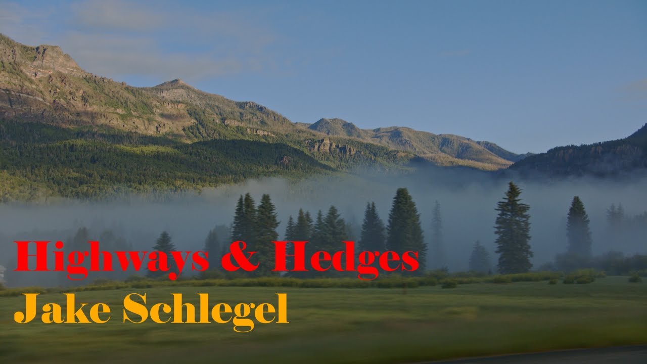 Highways & Hedges by Jake Schlegel
