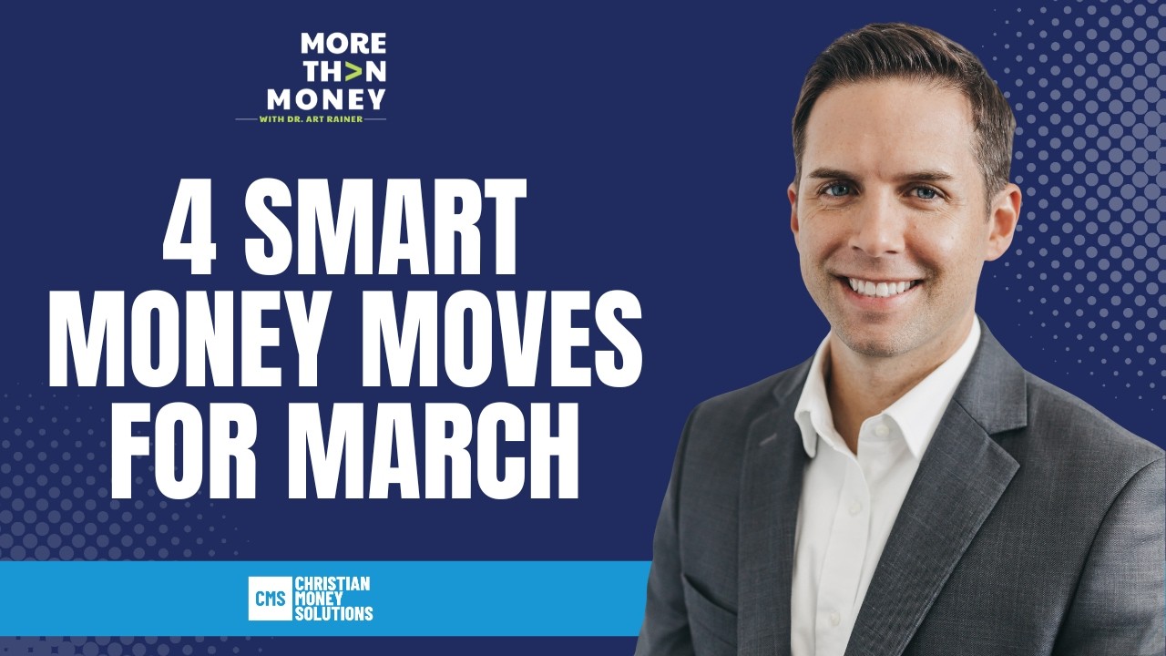 4 Smart Money Moves for March