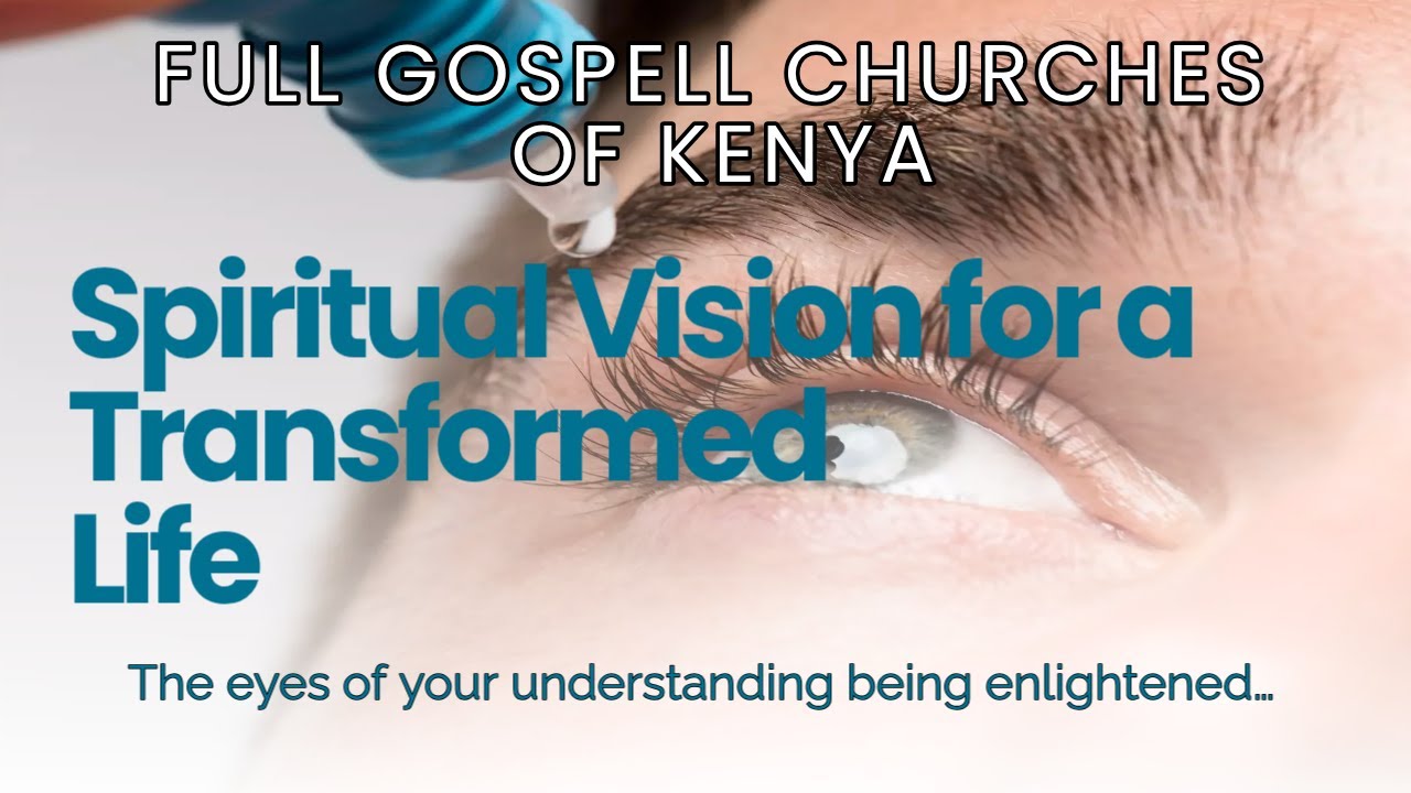 Eyes That See : Spiritual Vision for a Transformed Life - Pastor Paul Thiga