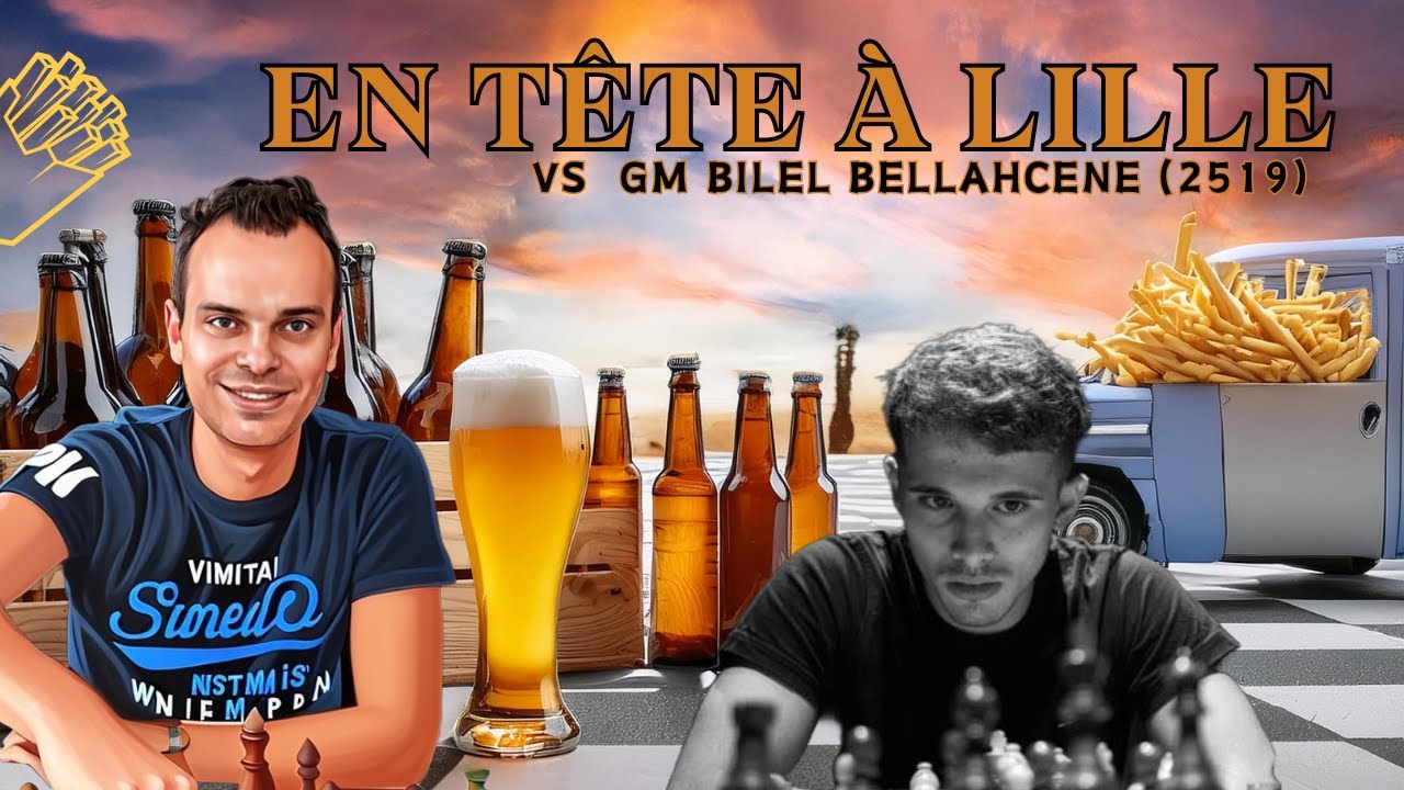 J'affronte la tête de série N°1 dans une SICILIENNE [OPEN DE LILLE - RONDE 4]