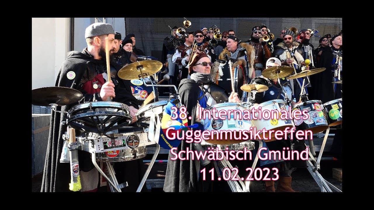38. Internationales Guggenmusiktreffen 11–12. Februar 2023 in Schwäbisch Gmünd  BLOOS - ARSCH, Part1