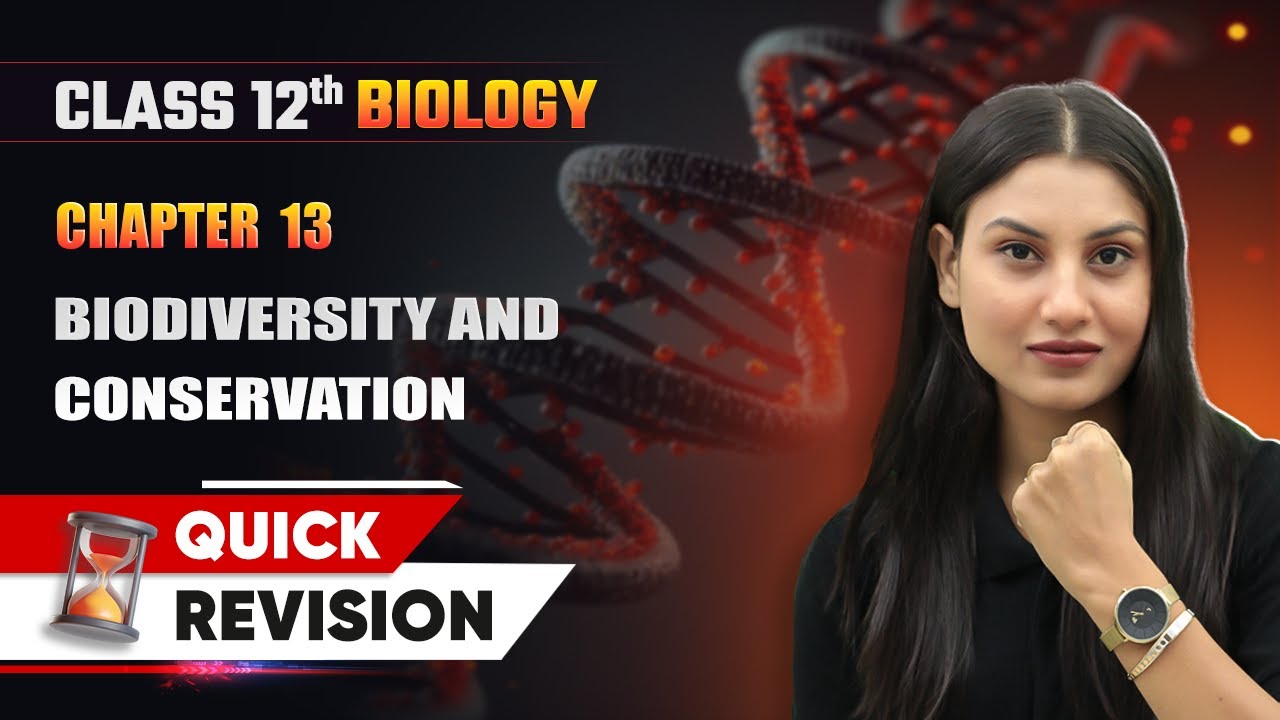 Biodiversity and Conservation - Quick Revision | Class 12 Biology Chapter 13 | CBSE 2025-26