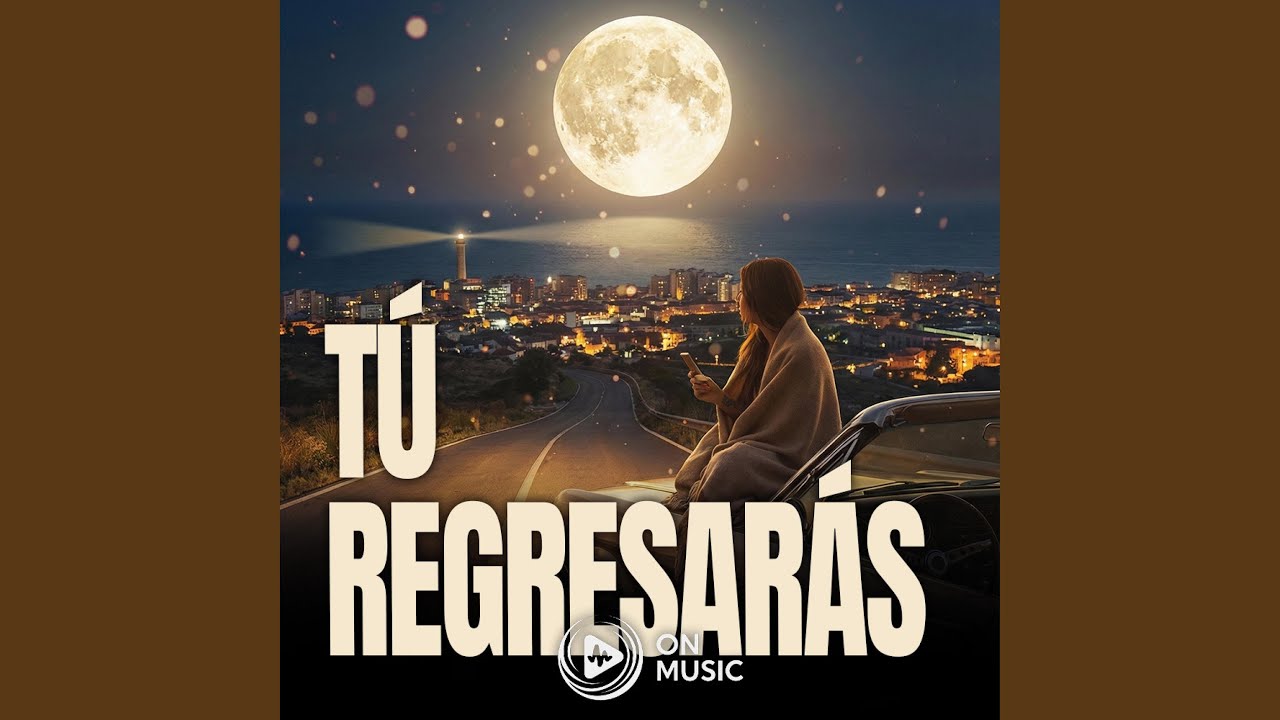 Tú Regresarás