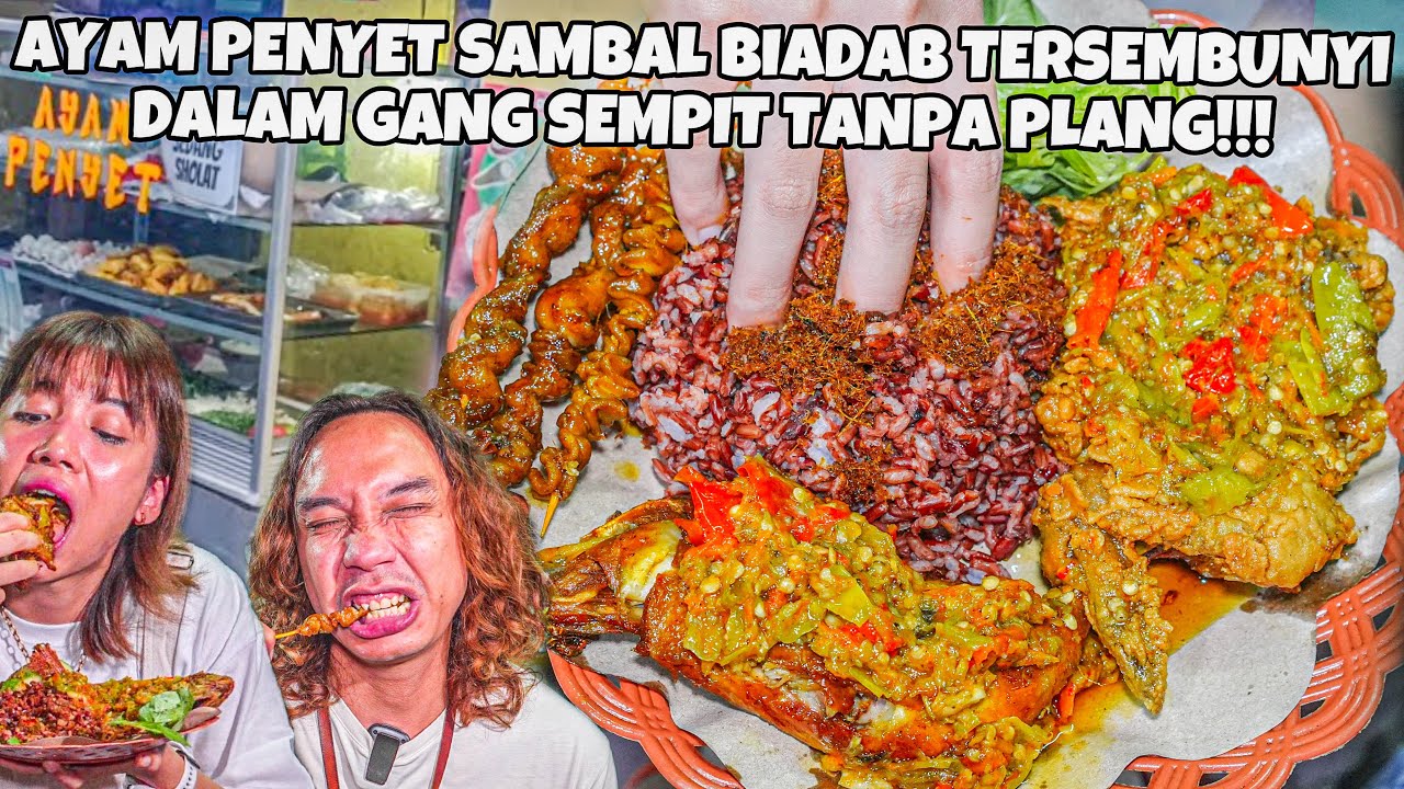 AYAM PENYET BIKIN KURUS??? SAMBAL BIADAB TERSEMBUNYI MASUK KEDALAM GANG SEMPIT TANPA PLANG!