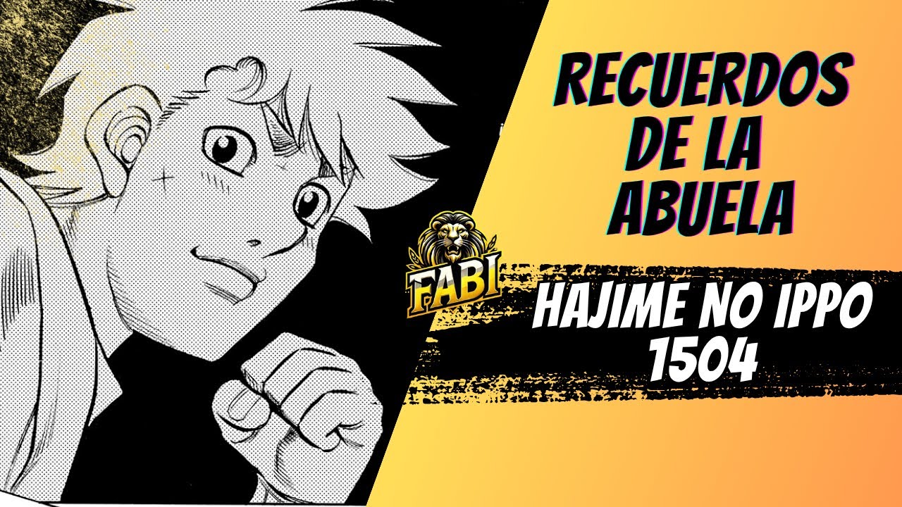 HAJIME NO IPPO 1504 - LOS RECUERDOS DE LA ABUELA 