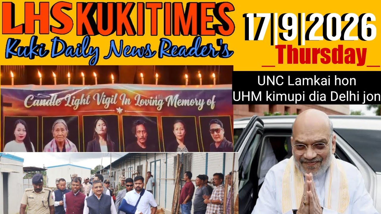 17 September 2026|MILONG LAMKAI HON DELHI JON,EIHO ETHU U SEIDING MI KINGANSE!KUKI DAILY NEWS|