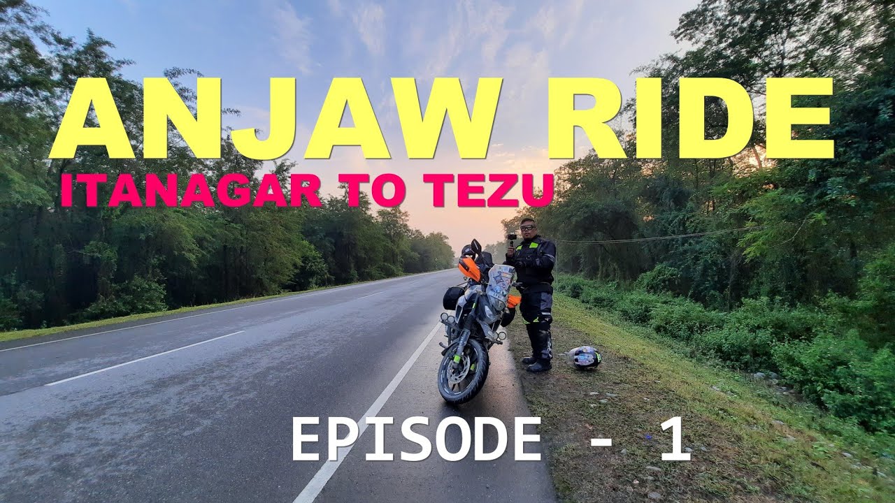 Itanagar to Tezu | Exploring Anjaw district of Arunachal pradesh | Episode 1