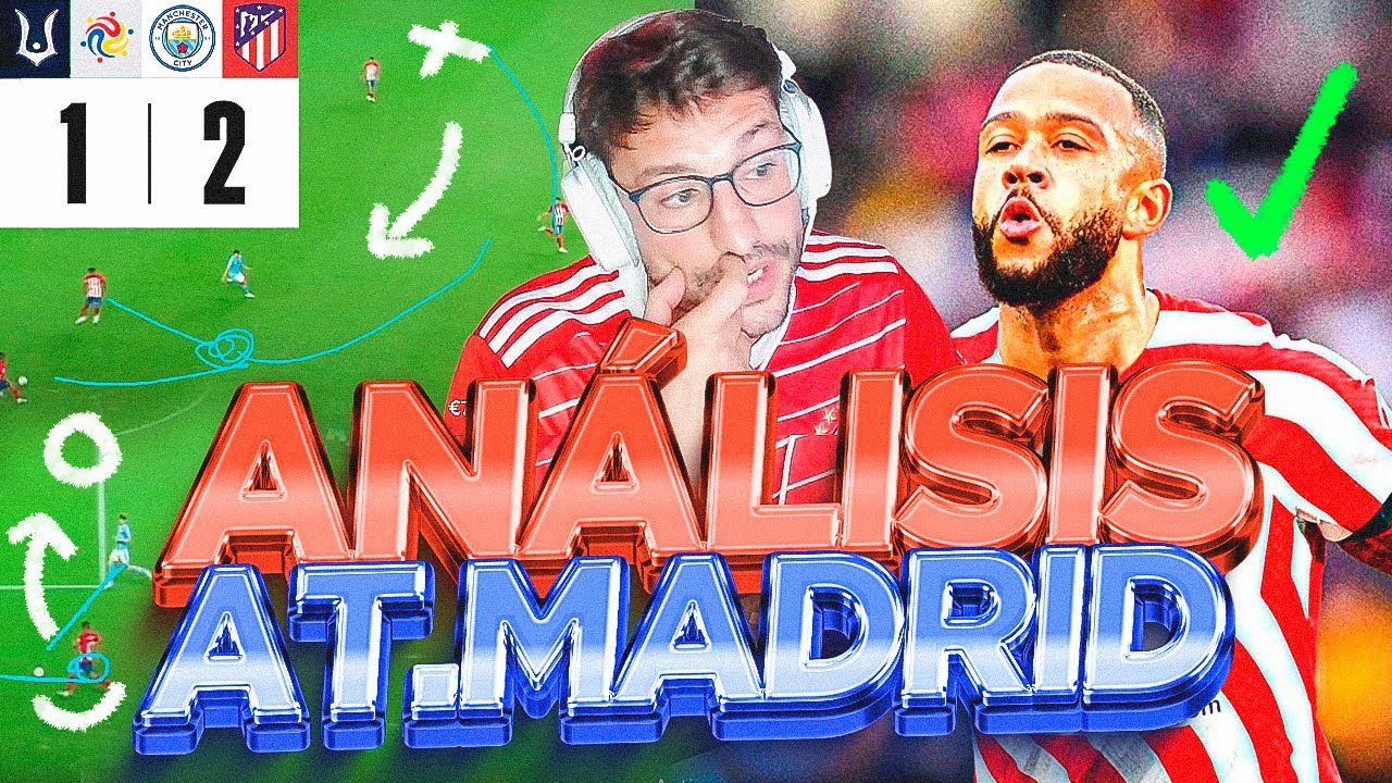 ANÁLISIS de un MADRIDISTA AL MANCHESTER CITY 1-2 ATLÉTICO DE MADRID | Partido de verano