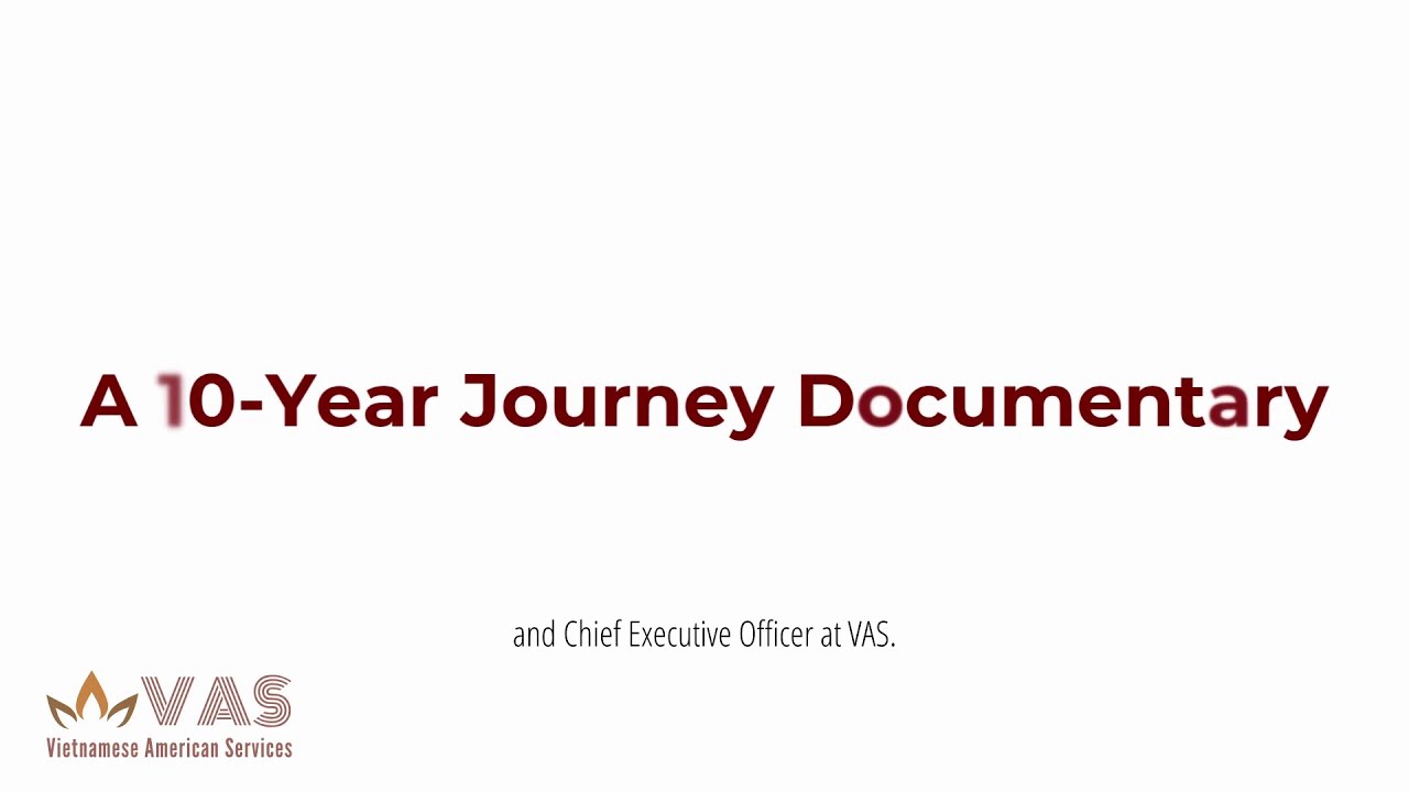 Vietnamese American Services 10-Year Journey Documentary