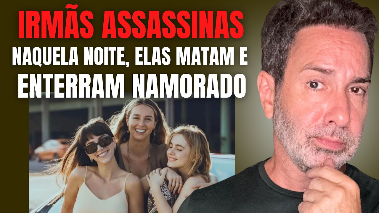 IRM&Atilde;S ASSASSINAS MATAM E ENTERRAM NAMORADO ABUSADOR. SER&Aacute; MESMO ABUSADOR? - NAQUELA NOITE #netflix