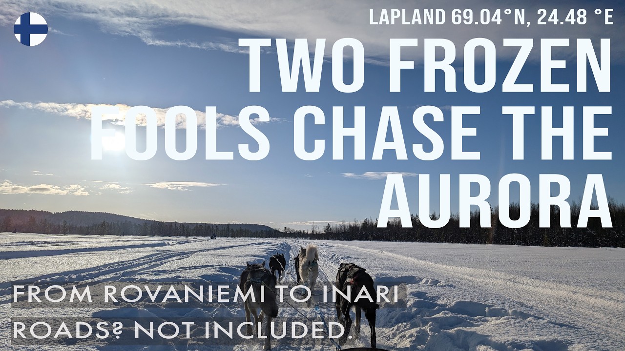 Two Frozen Fools Chase the Aurora in Lapland