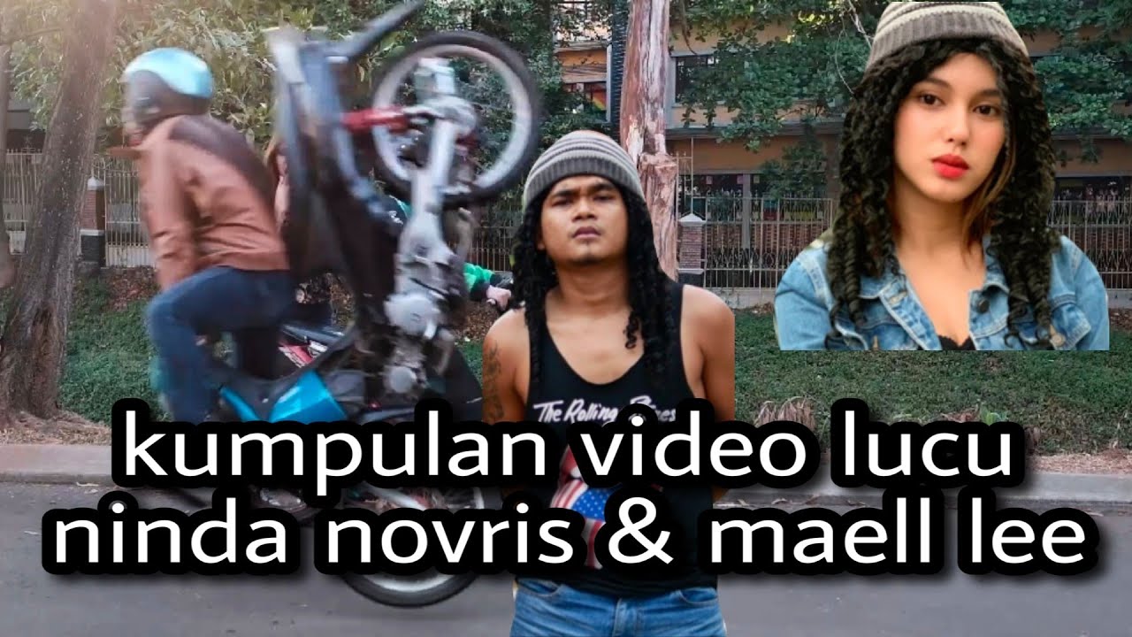 VIDEO2 LUCU NINDA NOVRIS BARENG MAELL LEE || HAMPIR BIKIN KEPALA MAELL GEGAR  OTAK