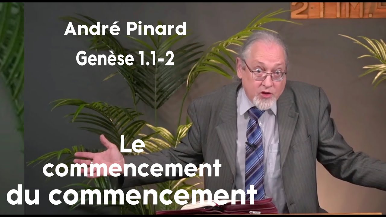 André Pinard -   Le commencement du commencement - Genèse.1-1-2