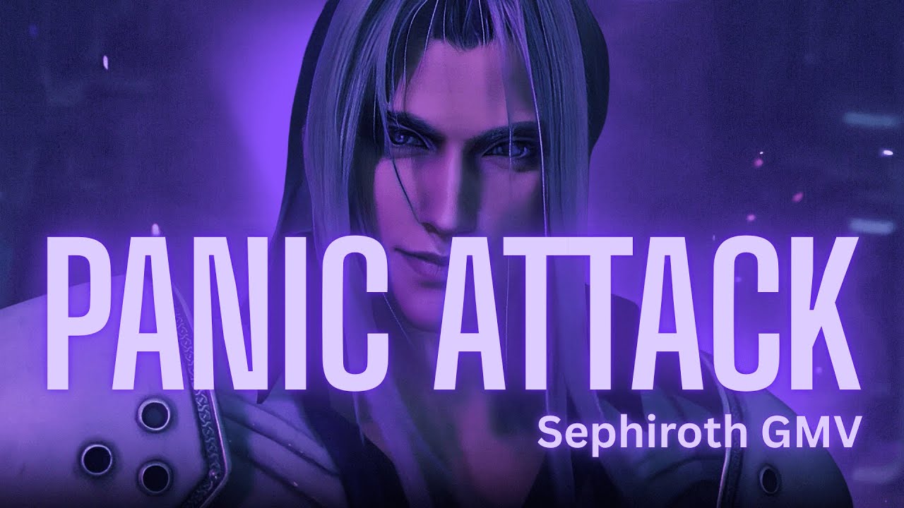 Sephiroth GMV | Panic Attack