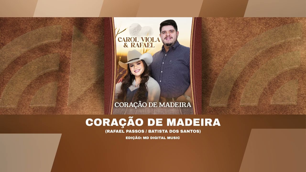 Carol Viola e Rafael - Coração de Madeira