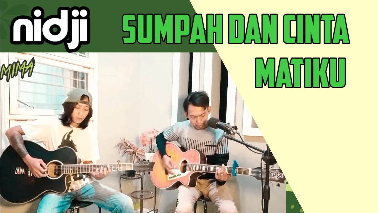 Nidji - Sumpah dan Cinta Matiku (Cover By Mima)