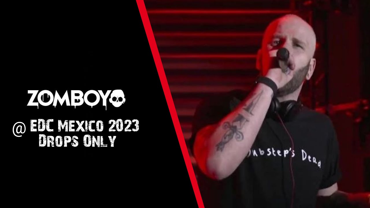 [Drops Only] Zomboy @ EDC Mexico 2023
