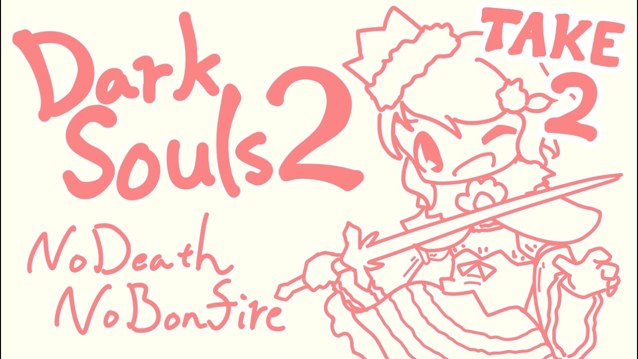 DARKSOULS2 no death no bonfire casual play