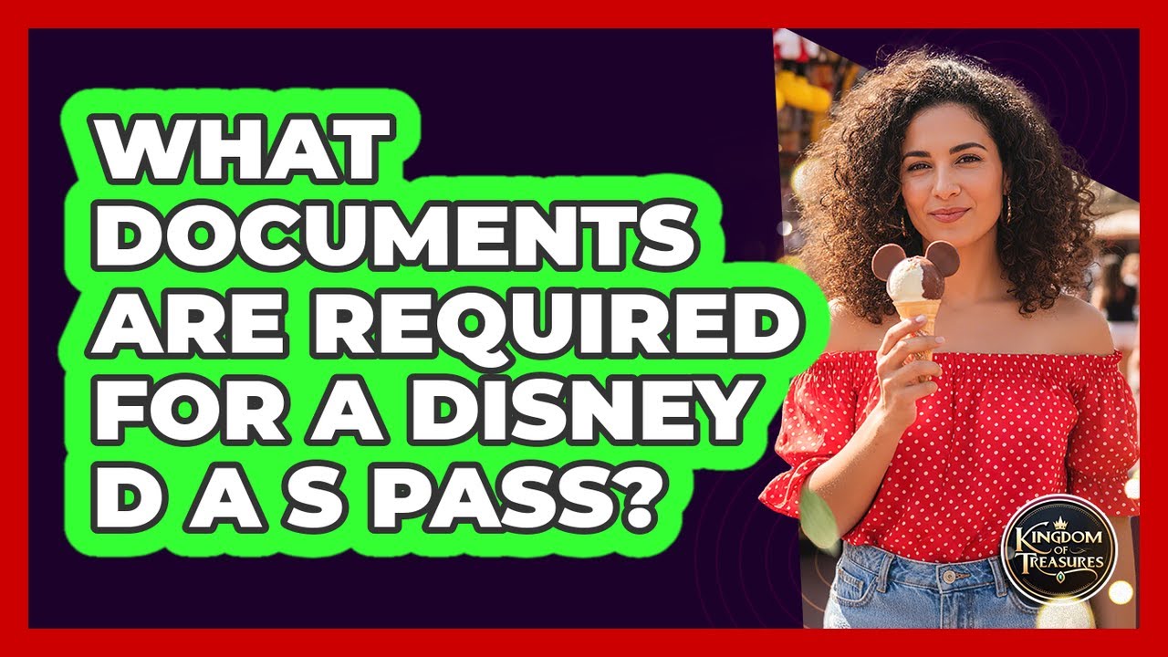 What Documents Are Required for a Disney DAS Pass?