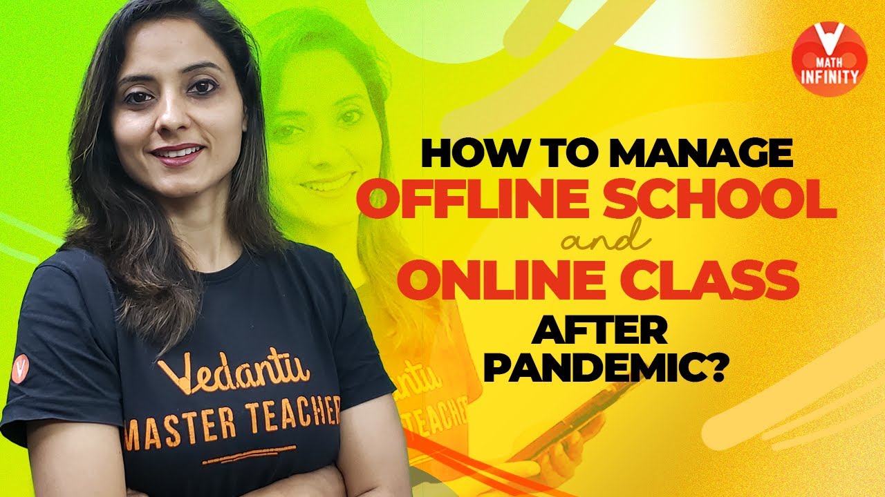 How to Manage Offline School & Online Class After Pandemic?🔥 | Important Tips 👉Students Must Follow