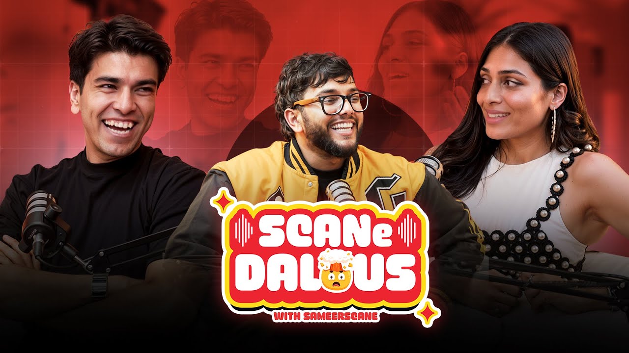 Salman Muqtadir & Disha | Toxic Relationships & Finding True Love | SCANeDalous with SameerScane